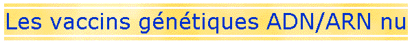 Les vaccins gntiques ADN/ARN nu